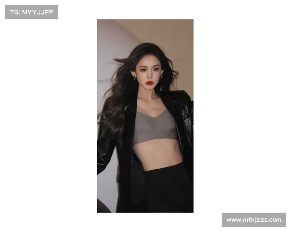 身材并不出众,娜扎为何坚持玩性感?背后的心理和动机分析(娜扎为什么突然不火了) 身材并不出众,娜扎为何坚持玩性感?背后的心理和动机分析(娜扎为什么突然不火了)